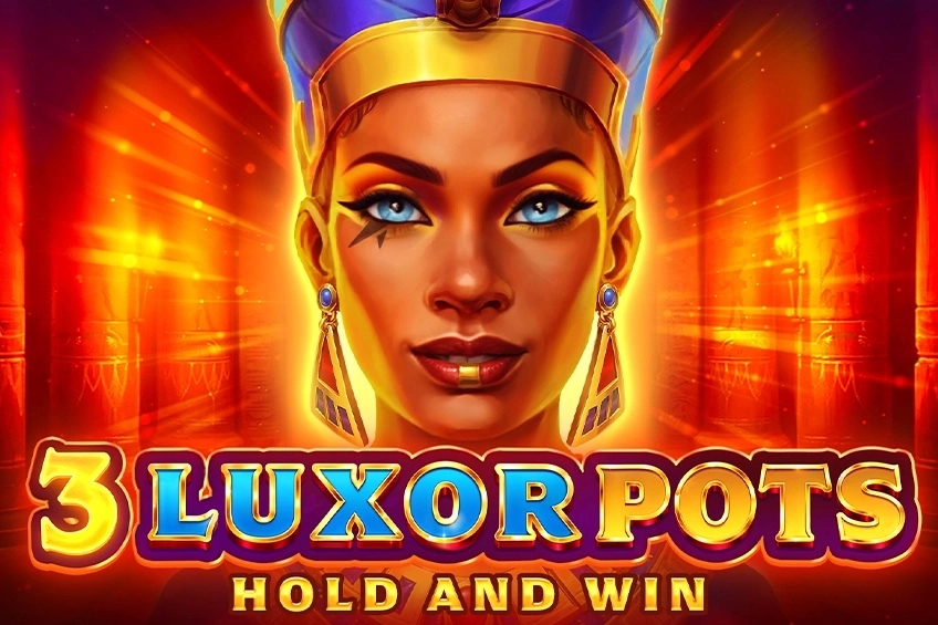3 Luxor Pots: Hold and Win